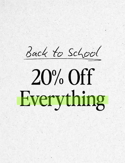 School’s in Session—and so is 20% off EVERYTHING