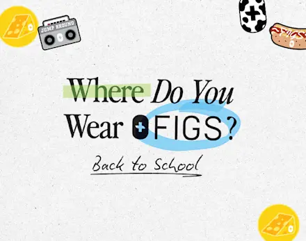 Where Do You Wear FIGS? Back to School.